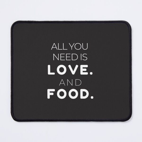 Item preview, All You Need is Love and Food designed and sold by TonsPOD.
