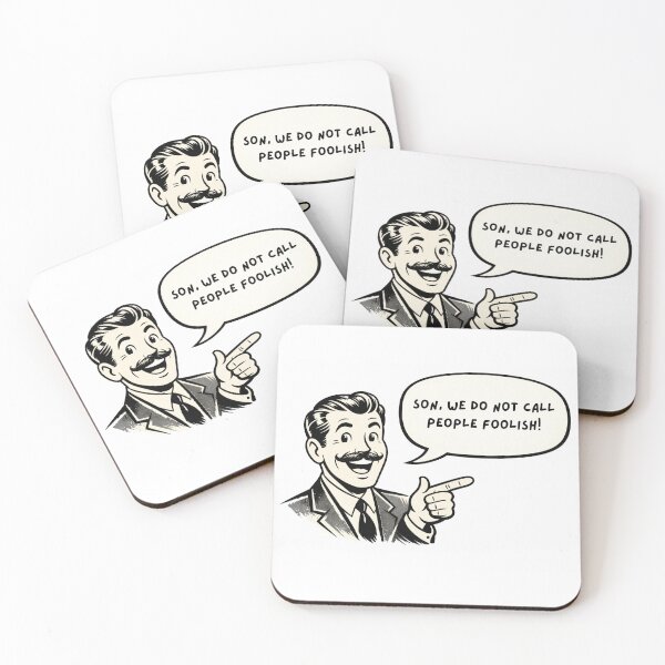 Item preview, Son, We Do Not Call People Foolish! designed and sold by Calvin's Catchphrases.