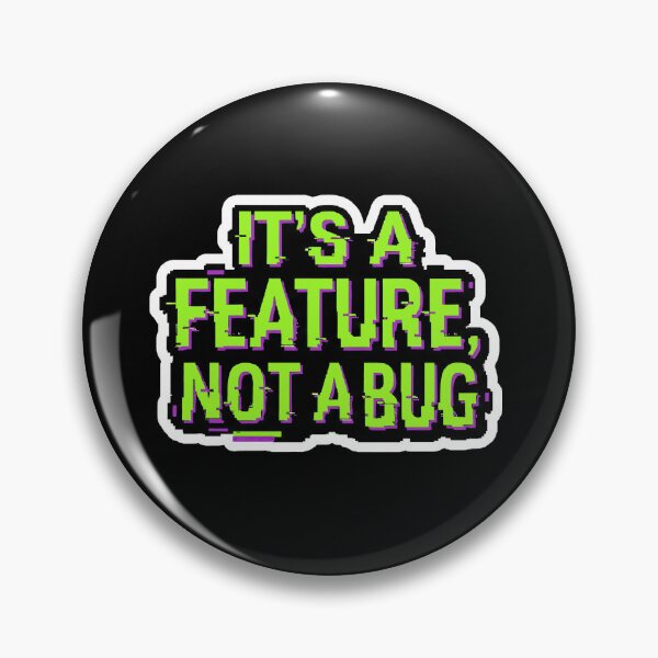Artikelvorschau, Bürohumor: „Kein Bug“ – Wortspiel aus der Tech-Programmierung entworfen und verkauft von RiskyTrizkit.