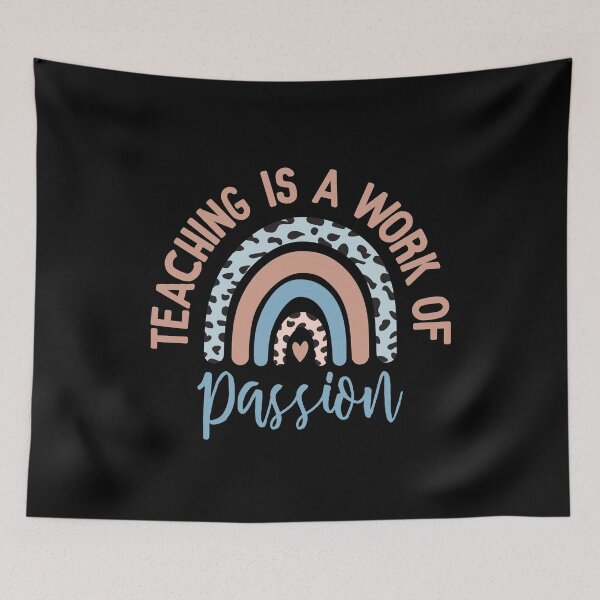 Item preview, Teaching is a work of passion rainbow designed and sold by Think4Prints.