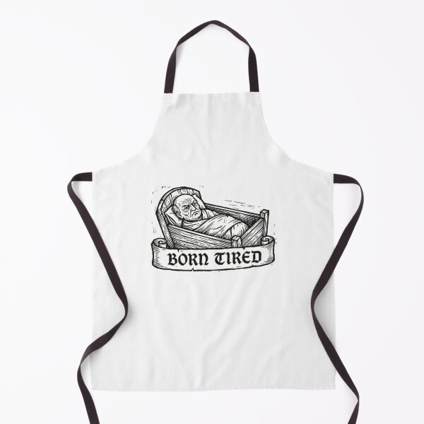 Item preview, Born Tired Funny Medieval Old Man Baby Meme designed and sold by N0KITTAY.