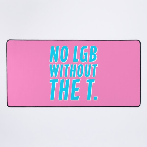 Item preview, No LGB Without the T - Sky Blue designed and sold by sillyjess.