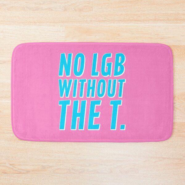 Item preview, No LGB Without the T - Sky Blue designed and sold by sillyjess.