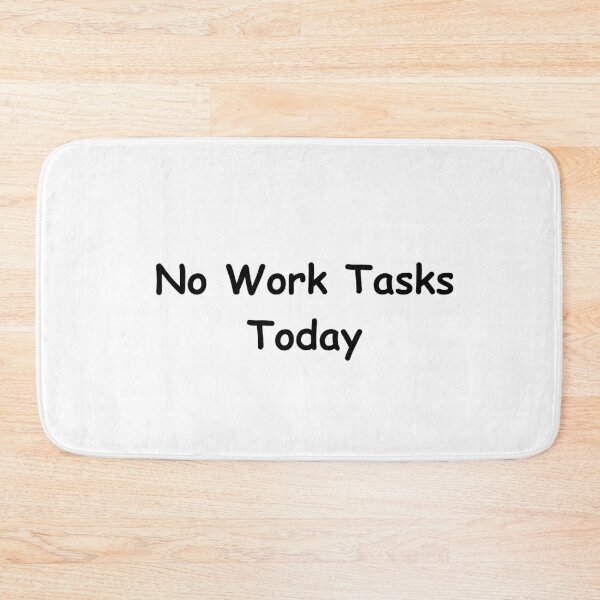 Item preview, No Work Tasks Today – Sarcastic Office Humor | Relaxed Workday Quote designed and sold by adjamine.