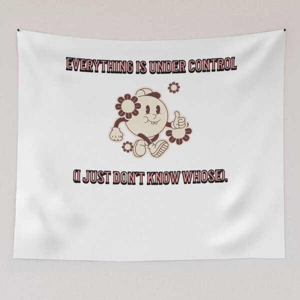 Item preview, Everything is under control designed and sold by Howudoingwsw.