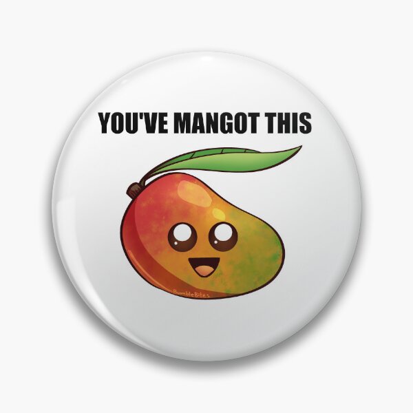 Item preview, You've Mangot This - Cute Funny Supportive Mango designed and sold by BumbleBites.
