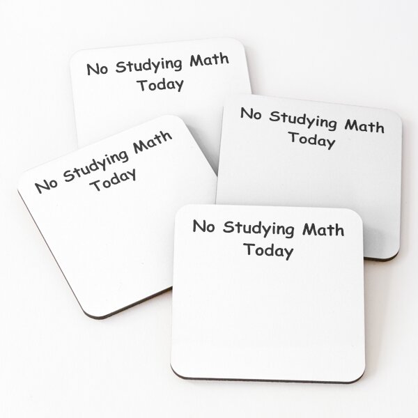 Item preview, No Studying Math Today – Funny Student Quote | Sarcastic School Humor Design designed and sold by adjamine.