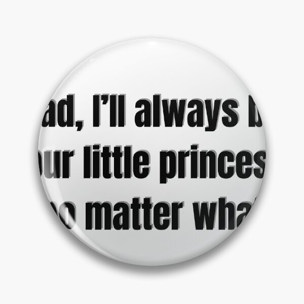 Aperçu de l'œuvre Dad Quote – I’ll Always Be Your Little Princess | Father Daughter Gift créée et vendue par Artistshert.