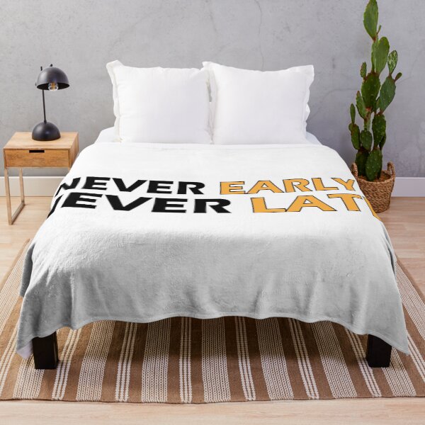 Item preview, Never Early Never Late designed and sold by Positive Mindzet!.