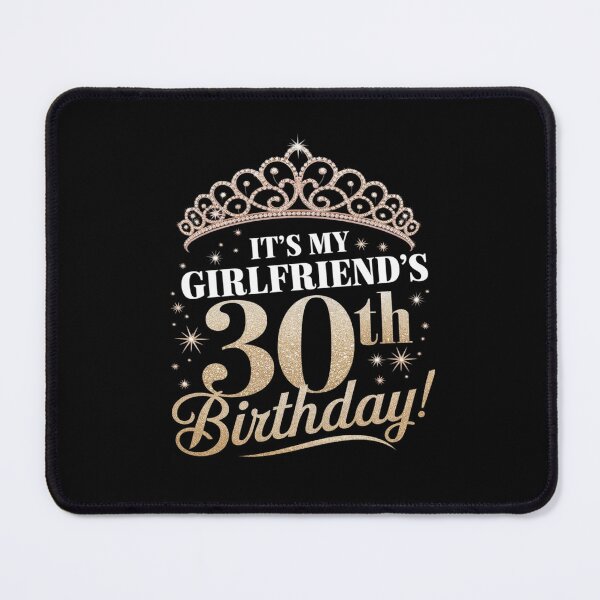 Item preview, It's My Girlfriend's 30th Birthday 30 Years Old Woman designed and sold by DigitaldeligArt.