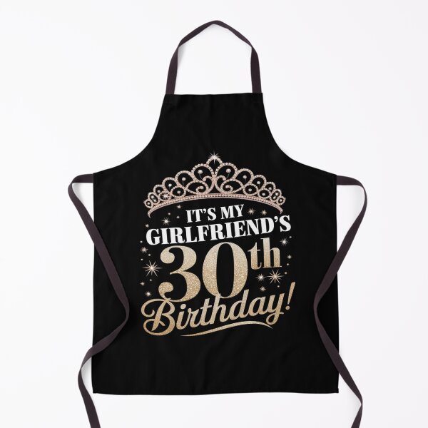Item preview, It's My Girlfriend's 30th Birthday 30 Years Old Woman designed and sold by DigitaldeligArt.