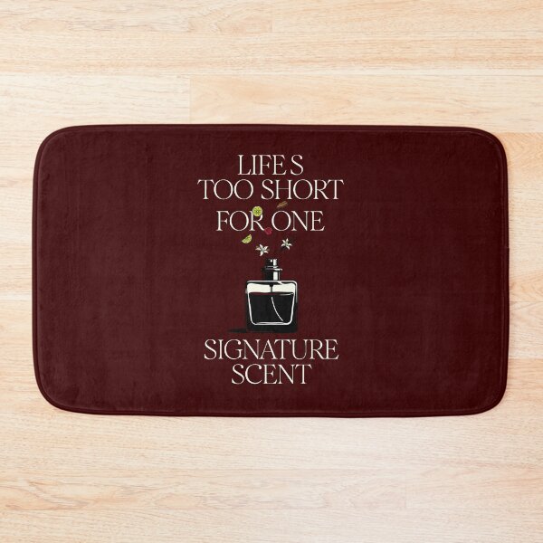 Item preview, Life Is Too Short for One Signature Scent designed and sold by ys96.