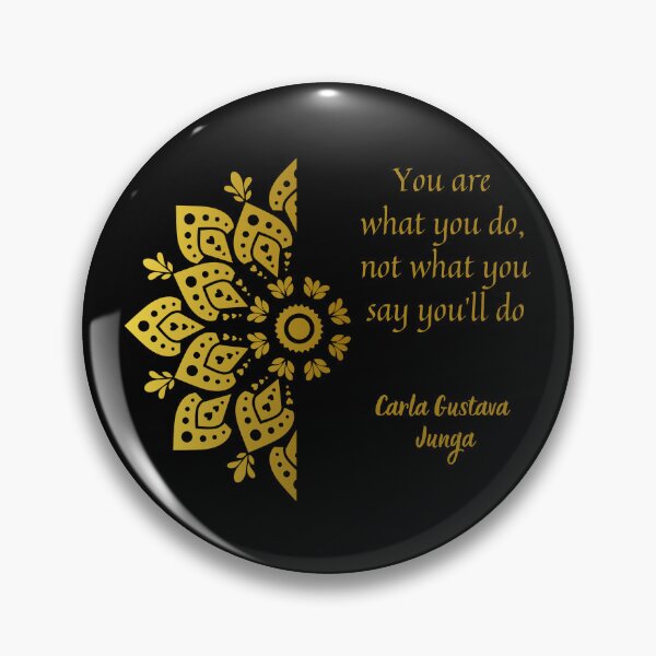 Item preview, You are what you do, not what you say you’ll do. - Carla Gustava Junga designed and sold by JokeAndStyle.
