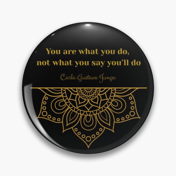 Item preview, You are what you do, not what you say you’ll do. - Carla Gustava Junga designed and sold by JokeAndStyle.