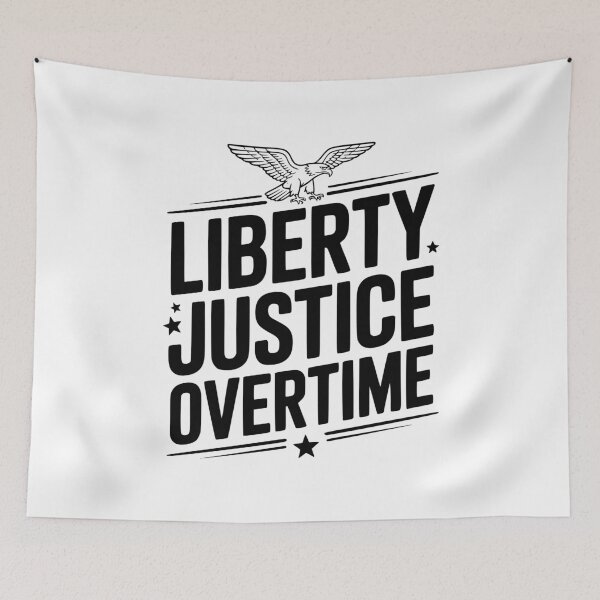 Item preview, Liberty, Justice, Overtime designed and sold by Frank Ring.
