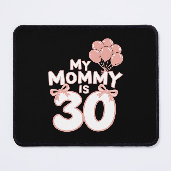 Item preview, My Mommy Is 30 Years Old Mother 30th Birthday  designed and sold by MarryIsMonth.