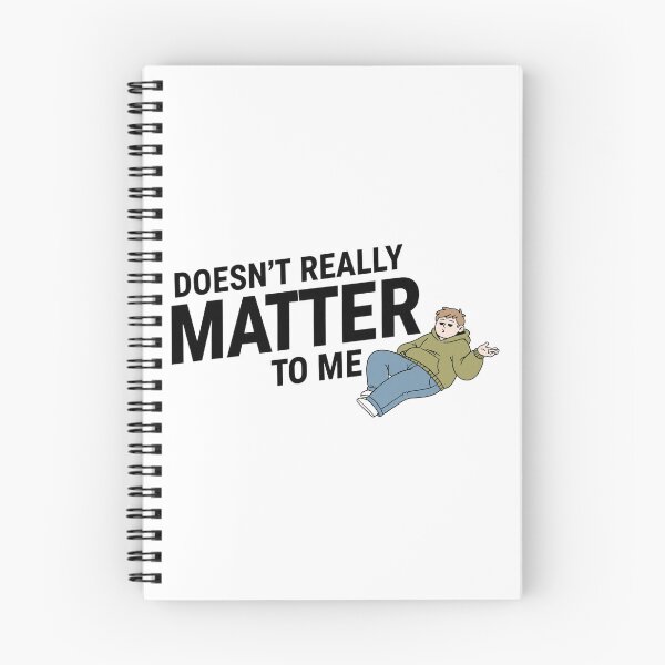 Item preview, Doesn’t Really Matter To Me – Funny Relatable Quote Illustration designed and sold by inaveed.