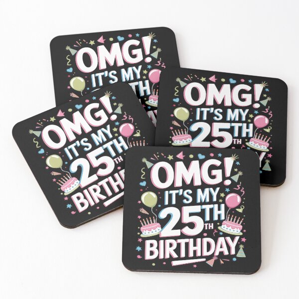 Item preview, OMG! It's My 25th Birthday 25 Years Old 25th Birthday 1  designed and sold by MarryIsMonth.