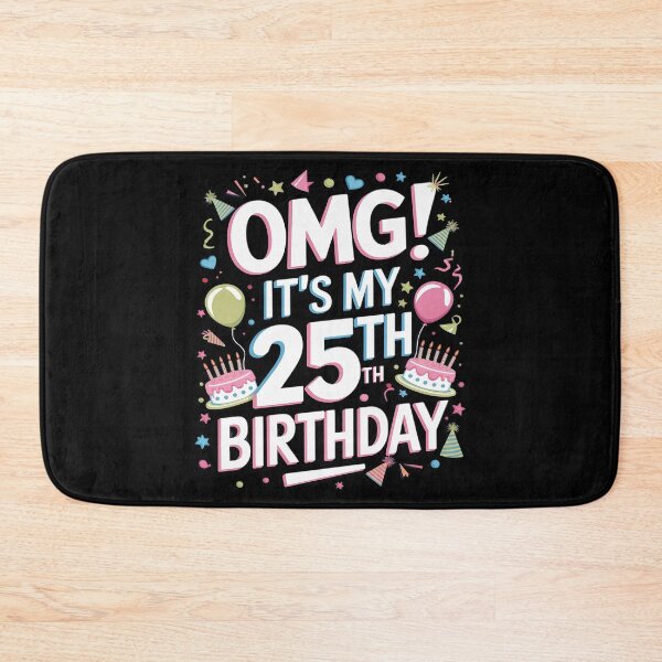 Item preview, OMG! It's My 25th Birthday 25 Years Old 25th Birthday 1  designed and sold by MarryIsMonth.