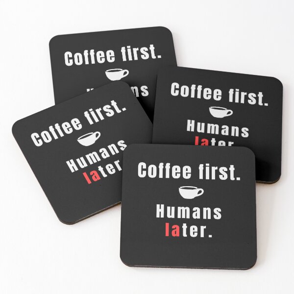 Item preview, Coffee First Humans Later – Funny Introvert Coffee Quote - Cute designed and sold by MK-Charlie.