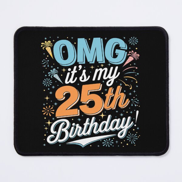 Item preview, 25 Years Old Boys Girls OMG! It's My 25th Birthday 1 designed and sold by MarryIsMonth.