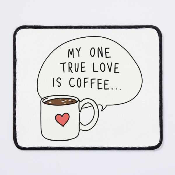 Item preview, Statement about love for coffee on a light blue background with a cup of coffee and a heart design, coffe is my valentine designed and sold by SpaceartLilu.