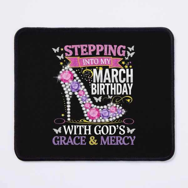 Item preview, Stepping Into March Birthday With Gods Grace And Mercy designed and sold by MarkLeedsArt.