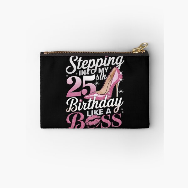 Item preview, Stepping Into My 25th Birthday Like A Boss For Women  designed and sold by MarryIsMonth.