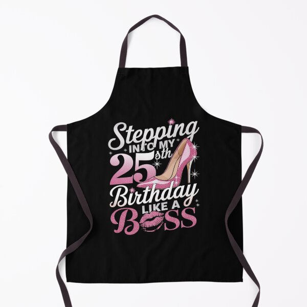 Item preview, Stepping Into My 25th Birthday Like A Boss For Women designed and sold by MarryIsMonth.