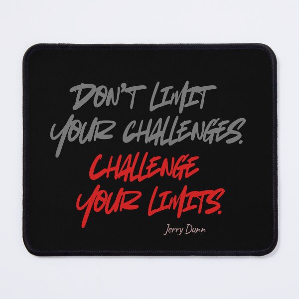 Item preview, "Don’t limit your challenges. Challenge your limits." – Jerry Dunn designed and sold by JokeAndStyle.