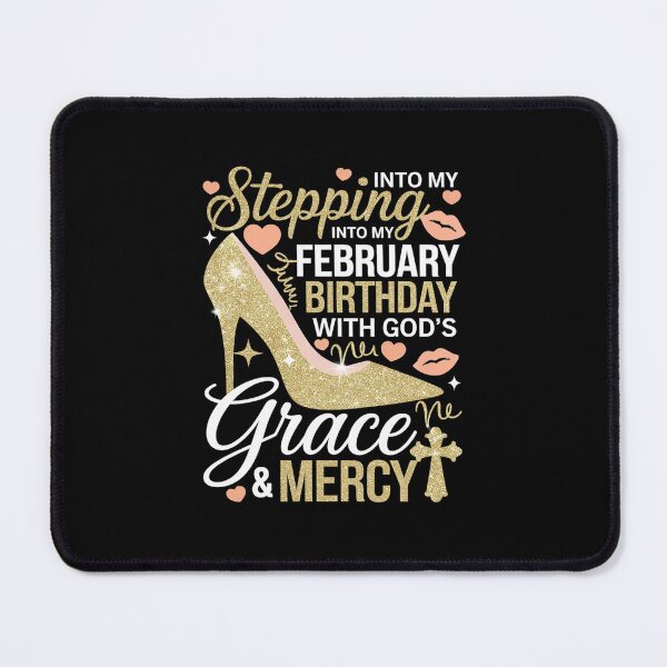 Item preview, Stepping Into My February Birthday With Gods Grace And Mercy designed and sold by MarkLeedsArt.