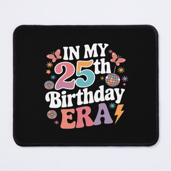 Item preview, In My 25th Birthday Era Twenty Five Bday 25 Yrs Old Birthday designed and sold by AquaKiev.