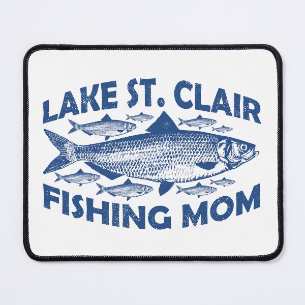 Item preview, Lake St Clair Fishing Mom designed and sold by ArtNoveltee.