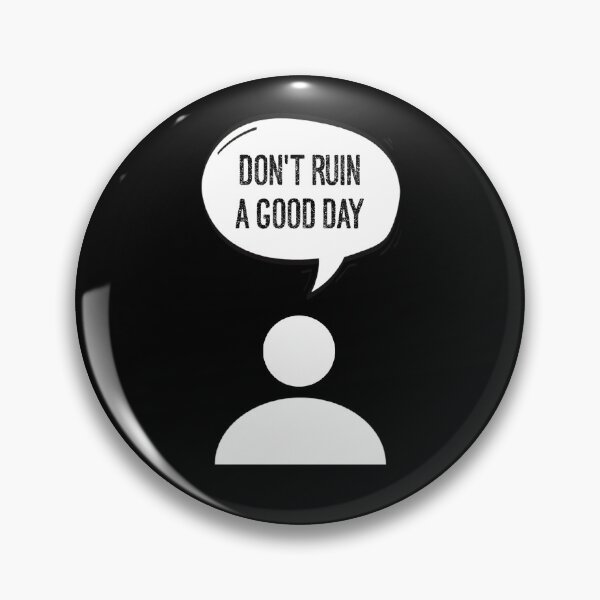 Item preview, Don't ruin a good day. Broken Smiley designed and sold by ALL ART .