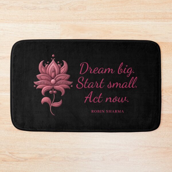 Item preview, Dream big. Start small. Act now. – Robin Sharma designed and sold by JokeAndStyle.