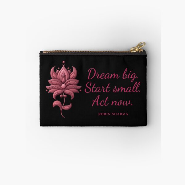 Item preview, Dream big. Start small. Act now. – Robin Sharma designed and sold by JokeAndStyle.