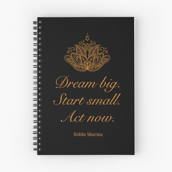 Item preview, Dream big. Start small. Act now. - Robin Sharma designed and sold by JokeAndStyle.