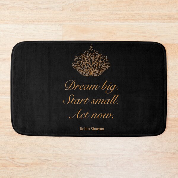 Item preview, Dream big. Start small. Act now. - Robin Sharma designed and sold by JokeAndStyle.