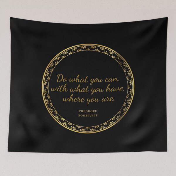 Item preview, Do what you can... - Theodore Roosevelt designed and sold by JokeAndStyle.