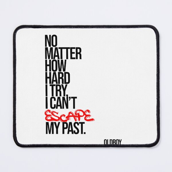 Item preview, Oldboy Quote Typography (Escape my past) designed and sold by Enea Kelo.