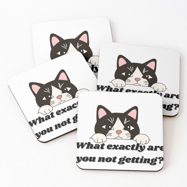 Item preview, Sarcastic Cat Quote – What Exactly Are You Not Getting? designed and sold by Artistshert.