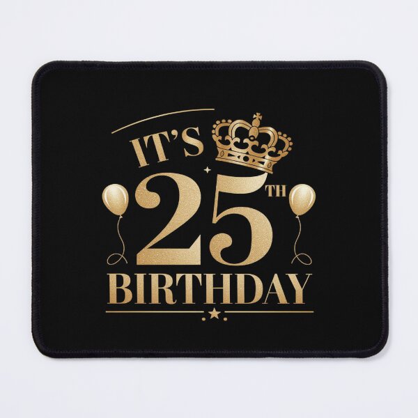Item preview, It's My 25th Birthday For 25 Years Old Man And Woman  designed and sold by AquaKiev.