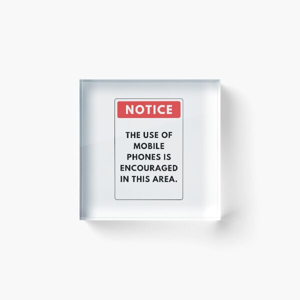 Item preview, NOTICE: THE USE OF MOBILE PHONES IS ENCOURAGED  designed and sold by JuicyUS.