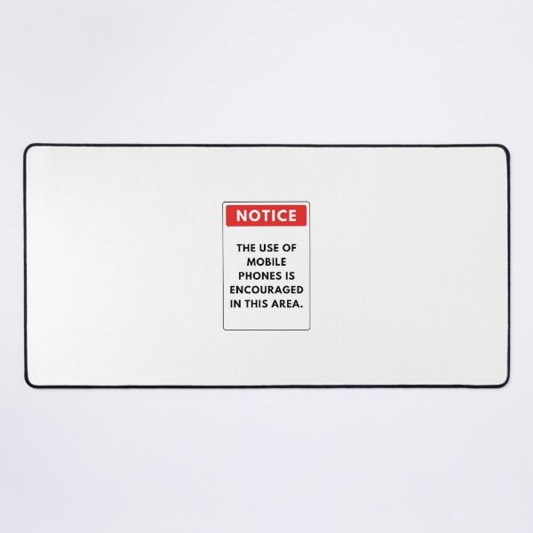 Item preview, NOTICE: THE USE OF MOBILE PHONES IS ENCOURAGED  designed and sold by JuicyUS.