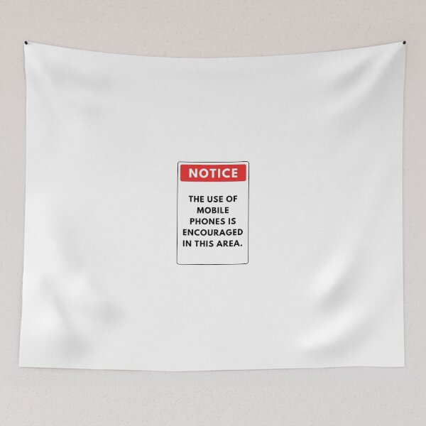 Item preview, NOTICE: THE USE OF MOBILE PHONES IS ENCOURAGED  designed and sold by JuicyUS.