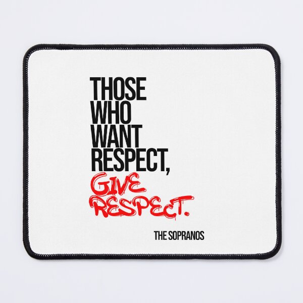 Item preview, Want Respect, Give Respect - The Sopranos Minimalist Quote designed and sold by Enea Kelo.