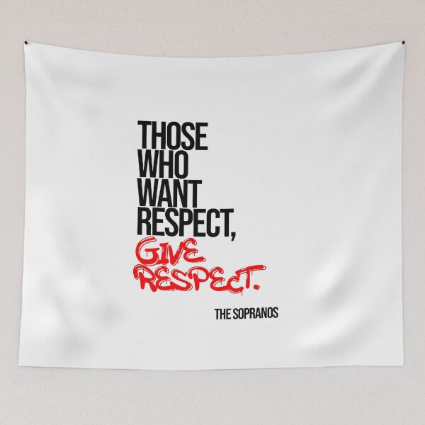 Item preview, Want Respect, Give Respect - The Sopranos Minimalist Quote designed and sold by Enea Kelo.