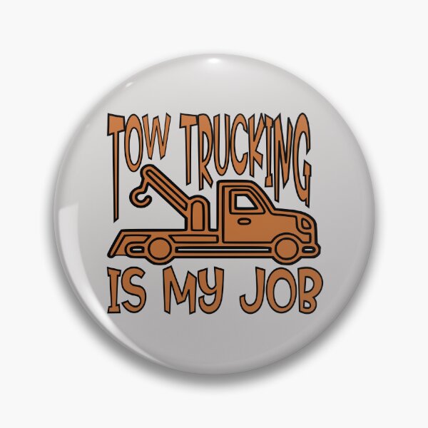 Item preview, tow trucking is my job designed and sold by sednalafandy79.