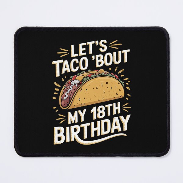 Item preview, 18 Year Old Let's Taco Bout My 18th Birthday designed and sold by MythWoot.