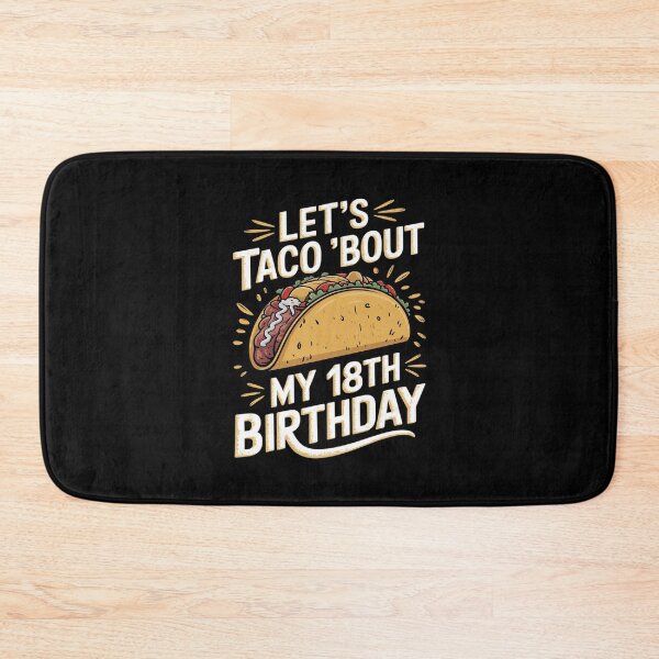 Item preview, 18 Year Old Let's Taco Bout My 18th Birthday  designed and sold by MythWoot.